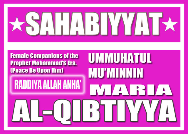 Sahabiyyat - Maria Al-Qibtiyya (RA)