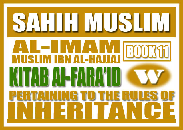 Sahih Muslim - Book 11 - Kitab Al-Fara'id