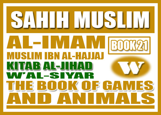 Sahih Muslim| The Book Of Games – Kitab As-Said – Wajibad